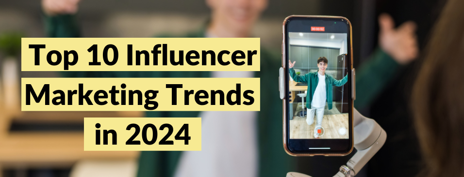 top 10 influencer marketing trends blog image
