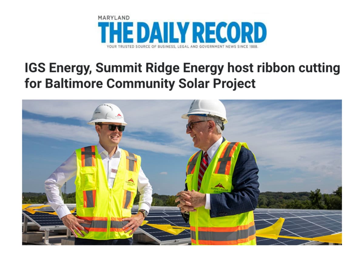 Maryland Daily Record: IGS Energy, Summit Ridge Energy host ribbon cutting for Baltimore Community Solar Project