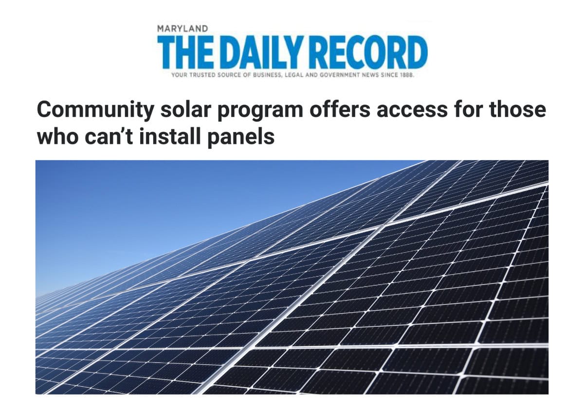 Maryland Daily Record: Community solar program offers access for those who can’t install panels