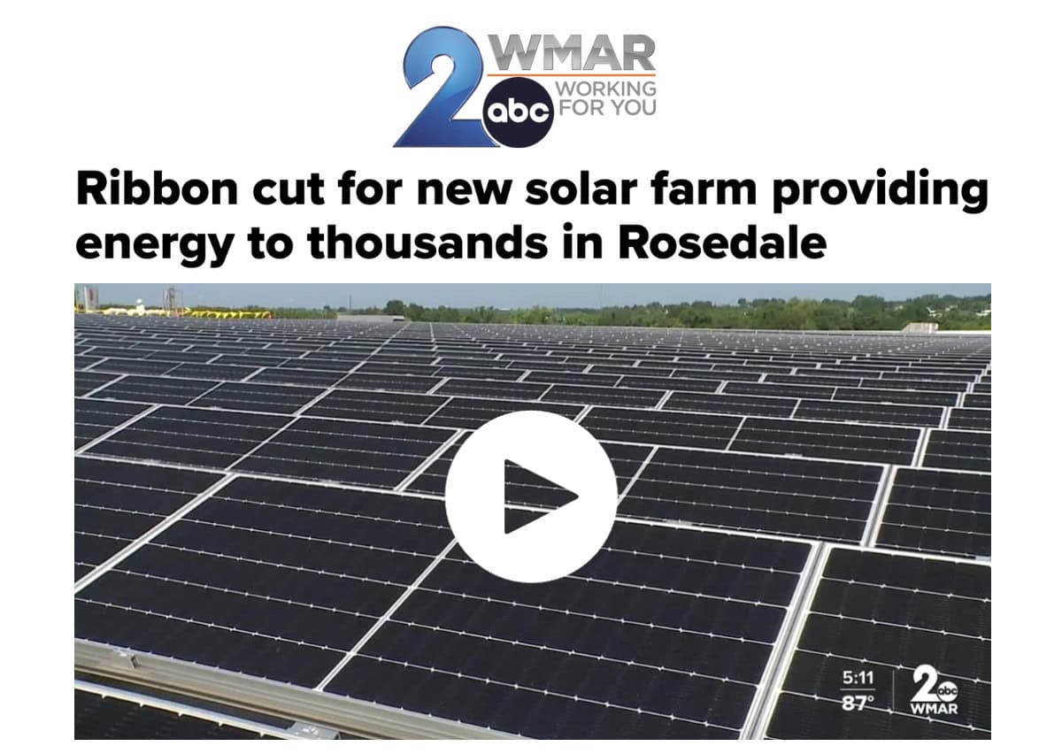 ABC 2 WMAR: Ribbon cut for new solar farm providing energy to thousands in Rosedale