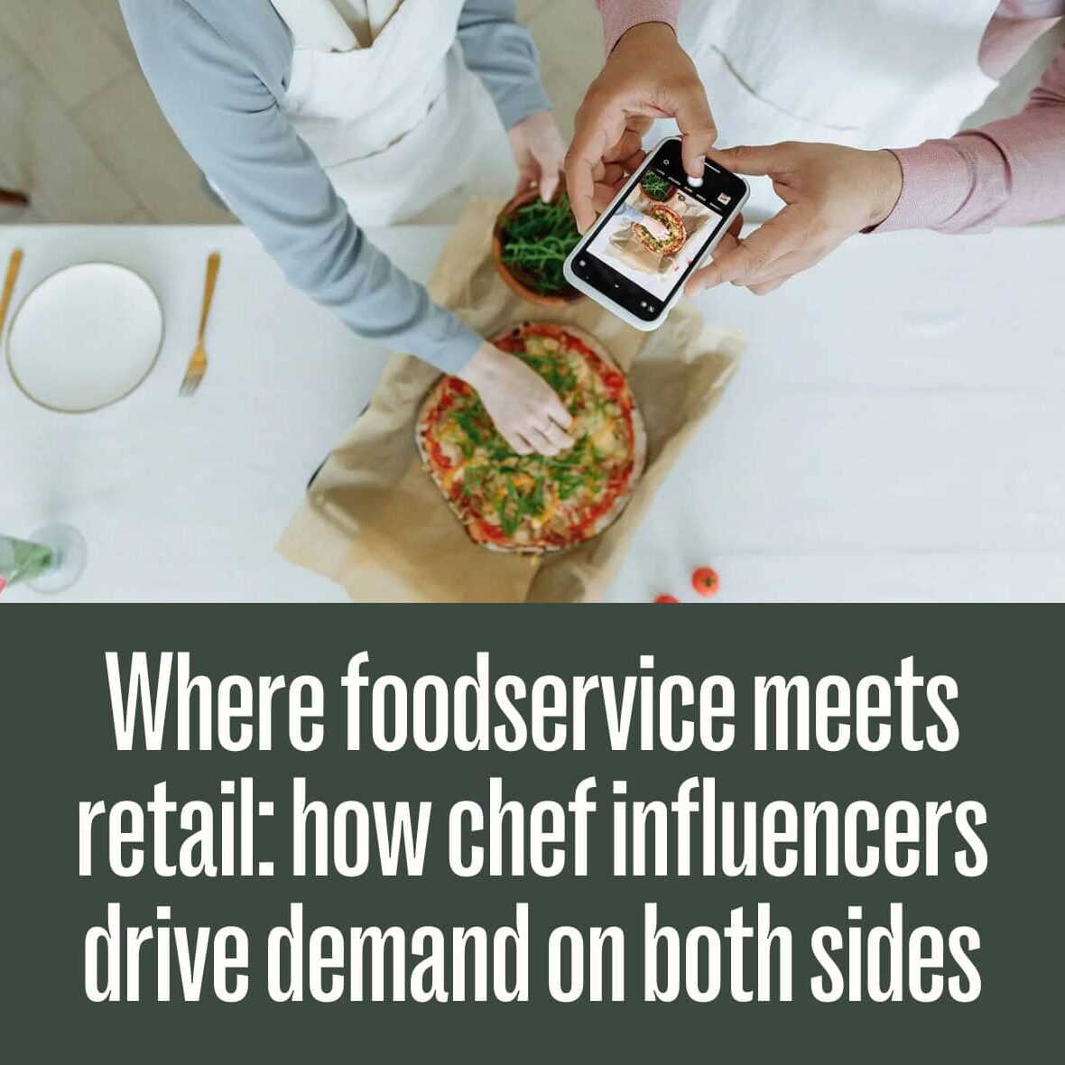 Where foodservice meets retail: how chef influencers drive demand on both sides